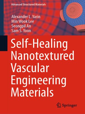 cover image of Self-Healing Nanotextured Vascular Engineering Materials